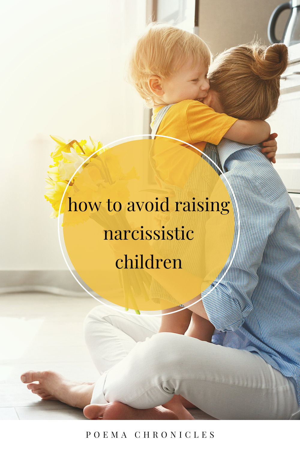 How To Avoid Raising Narcissistic Kids - Poema Chronicles